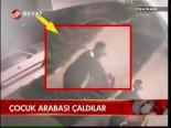 Çocuk Arabası Çaldılar