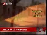 Askeri Üssü Vurdular