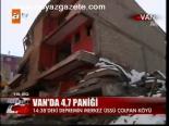 Van'da 4.7 Paniği