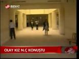 Olay Kız N.ç Konuştu
