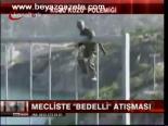 Meclis'te Bedelli Atışması