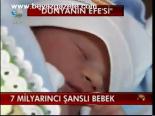 7 Milyarıncı Şanslı Bebek
