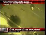 Türk Derneğine Molotof