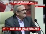 Van'ı Bir De Onlar Vuracaktı