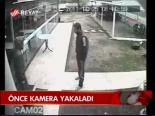 Önce Kamera Yakaladı