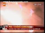 Pkk Terörü Kamerada!