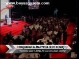 Başbakan Almanya'da Sert Konuştu