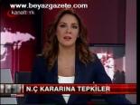 N.ç Kararına Tepkiler