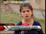 Çadırkentte Çocuk Olmak