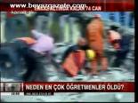 Neden En Çok Öğretmenler Öldü?