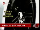Değeri 1.8 Milyon Dolar