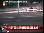 Fidyecilerden Kaçış Anı !