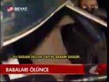 Babaları Ölünce