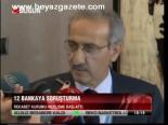 12 Bankaya Soruşturma