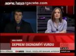 Deprem Ekonomiyi Vurdu