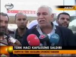 Türk Hacı Kafilesine Saldırı