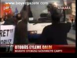 Otobüs Eyleme Daldı