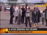 4 Aylık Bebeğin Feci Ölümü