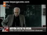 Büyük Usta'ya Veda