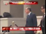 Metiner'i Canlı Yayında Uyardı
