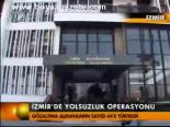 İzmir'de Yolsuzluk Operasyonu