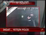 İmdat... Yetişin Polis!
