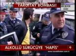 Alkollü Sürücüye Hapis
