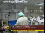 Hiv Virüsü Kaptı İddiası