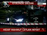 Hedef Mahmut Ceylan Mıydı?