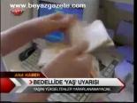 Bedellide Yaş Uyarısı