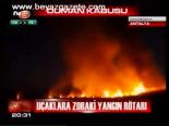 Uçaklara Zoraki Yangın Rötarı