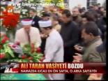 Ali Taran Vasiyeti Bozdu