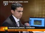 Teknoloji Engel Tanımıyor