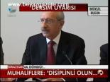 Muhaliflere: Disiplinli Olun...