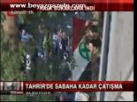 Tahrir'de Sabaha Kadar Çatışma