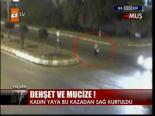 Dehşet Ve Mucize!
