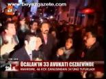Öcalan'ın 33 Avukatı Cezaevinde