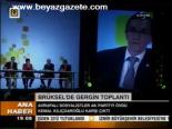 Brüksel'de Gergin Toplantı