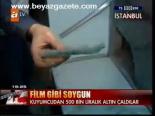 Film Gibi Soygun