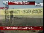 İntihar Değil Cinayetmiş !