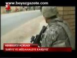 Suriye'ye Müdahaleye Karşıyız
