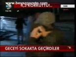 Geceyi Sokakta Geçirdiler