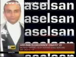 Aselsan Ölümlerinde Cinayet İzi