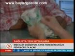 Sağlıkta Yeni Uygulama