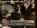 Erdoğan Ameliyat Oldu