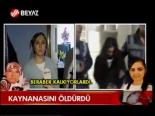 Kaynanasını Öldürdü