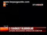 3 Terörist Öldürüldü