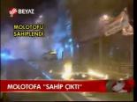 Molotofa Sahip Çıktı