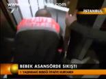 Bebek Asansöre Sıkıştı