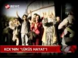 Kck'nın Lüküs Hayatı
